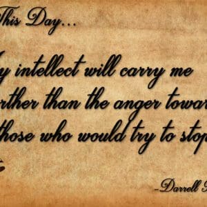 A quote by darrell sapp on the day of his death.