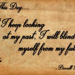 A quote by darrell sapp on the side of a wall.